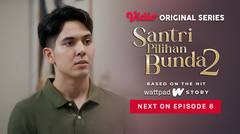Santri Pilihan Bunda 2 - Vidio Original Series | Next On Episode 6