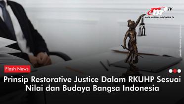 Restorative Justice pada RKUHP Sesuai dengan Nilai Bangsa Indonesia | Flash News