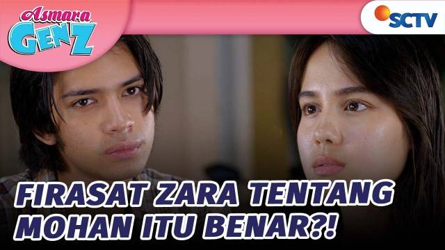 Apakah Firasat Zara Tentang Mohan Itu Benar! | Asmara Gen Z - Episode 184