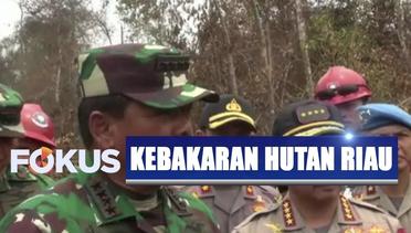 Panglima TNI dan Kapolri Tinjau Lokasi Kebakaran Hutan dan Lahan di Riau - Fokus Pagi
