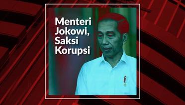 Menteri Jokowi, Saksi Korupsi