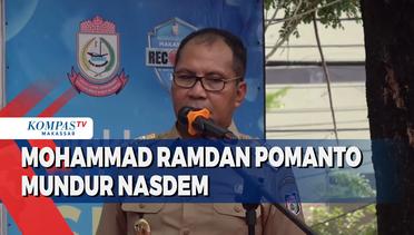 Mohammad Ramdan Pomanto mundur dari Nasdem