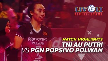 Match Highlight - TNI AU 1 vs 3 PGN Popsivo Polwan | Livoli 2019