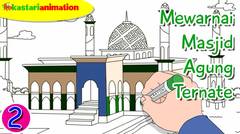 Mewarnai Masjid Agung Ternate bersama Diva | Seri Mewarnai Masjid | Kastari Animation