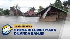 Tanggul Jebol, 3 Desa di Luwu Utara Dilanda Banjir