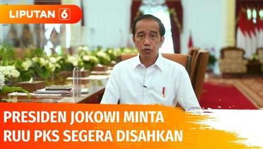 Presiden Jokowi Meminta RUU PKS Segera Disahkan | Liputan 6