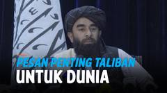 Gelar Konpers Pertama, Taliban Sampaikan Pesan Penting untuk Dunia