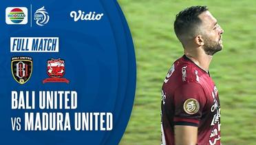 Full Match Bali United VS Madura FC BRI Liga 1 2021 / 2022