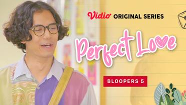 Perfect Love - Vidio Original Series | Bloopers 5