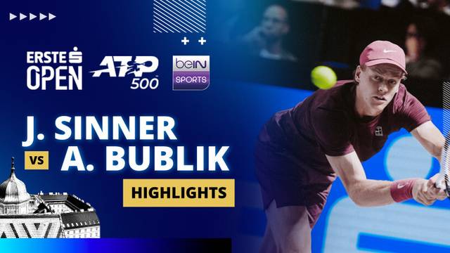 J. Sinner vs A. Bublik - Highlight | ATP 500: Erste Bank Open 2025