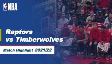 Match Highlight | Toronto Raptors vs  Minnesota Timberwolves  | NBA Regular Season 2021/22