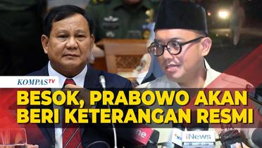 Usai Putusan Sidang Mahkamah Konstitusi, Prabowo akan Beri Keterangan Resmi Besok