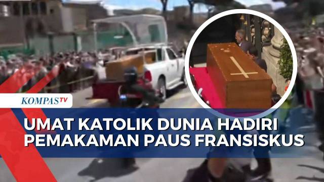 Paus Fransiskus Dimakamkan di Basilika Santa Maggiore, Lebih dari 250.000 Orang Hadiri Pemakaman