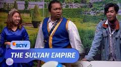Tuan Putri Butuh Cowok Ganteng, Pas Banget Ada Dilan KW | The Sultan Empire