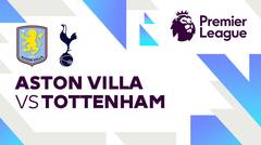 Aston Villa vs Tottenham - Full Match | Premier League 24/25