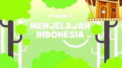Petualangan Mama Sigi & Pepo - Episode 05 - Menjelajah Indonesia