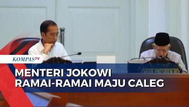 Menteri Presiden Joko Widodo Ramai-ramai Maju Caleg, Fokus Terbelah?