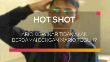 Ario Kiswinar Tidak Akan Berdamai dengan Mario Teguh - Hot Shot
