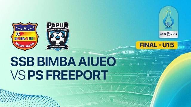 Final: SSB BIMBA AIUEO vs PS Freeport - Full Match | Piala Soeratin 2025