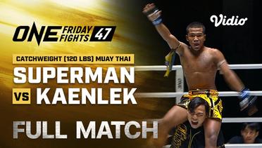 ONE Friday Fights 47: Superman Or AudUdon  vs Kaenlek Sor Chokmeechai - Full Match | ONE Championship