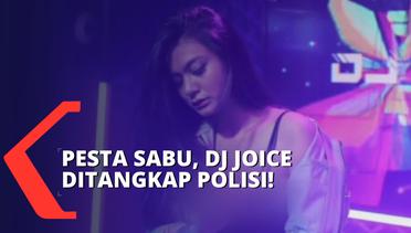DJ Joice Ditangkap Polisi Saat Pesta Sabu Bersama Temannya di Kamar Indekos