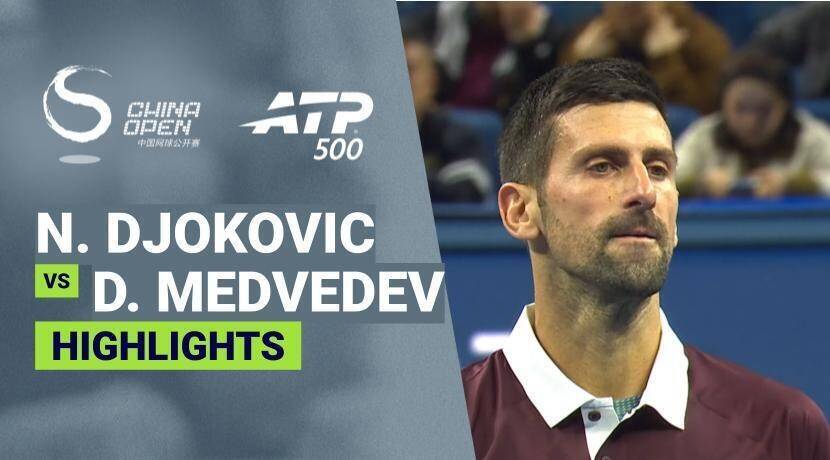 Novak Djokovic vs Daniil Medvedev - Semi-final | ATP 500: China Open 2026