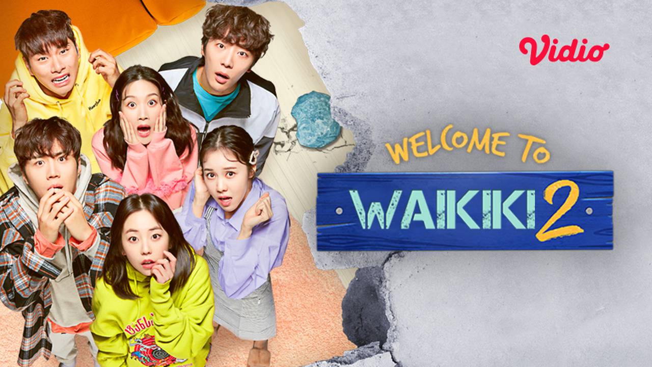 Streaming Welcome to Waikiki 2 | Sub Indo | Vidio