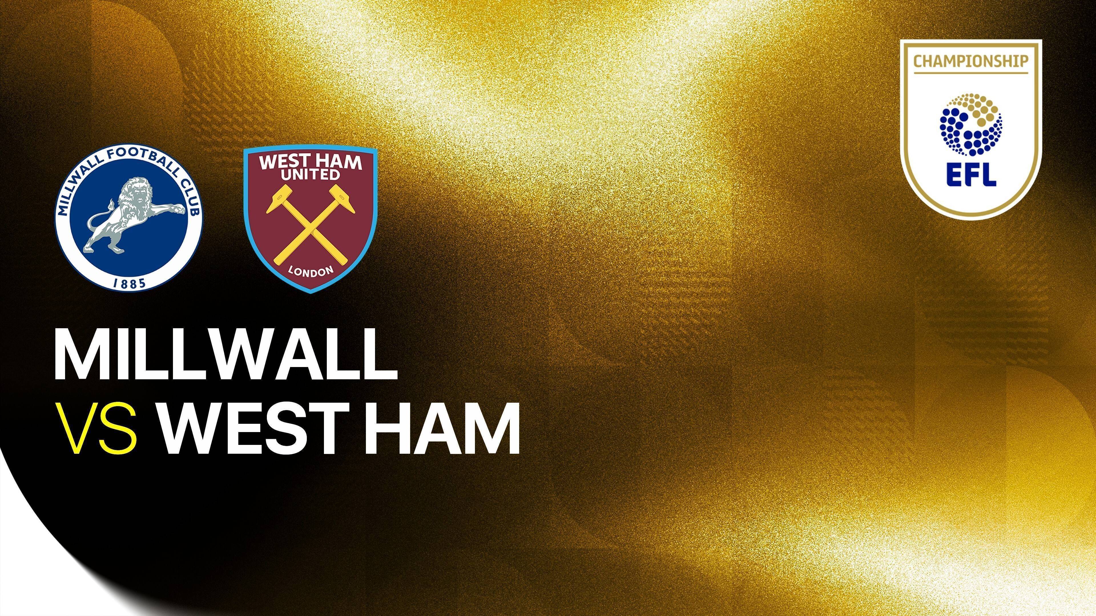 Millwall vs West Ham United