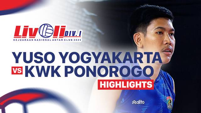 3rd Place Putra: Yuso Yogyakarta vs KWK Ponorogo - Highlight | Livoli Divisi 1 2025