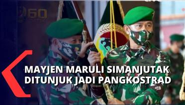 Panglima TNI Tunjuk Mayjen TNI Maruli Simanjutak Jadi Pangkostrad