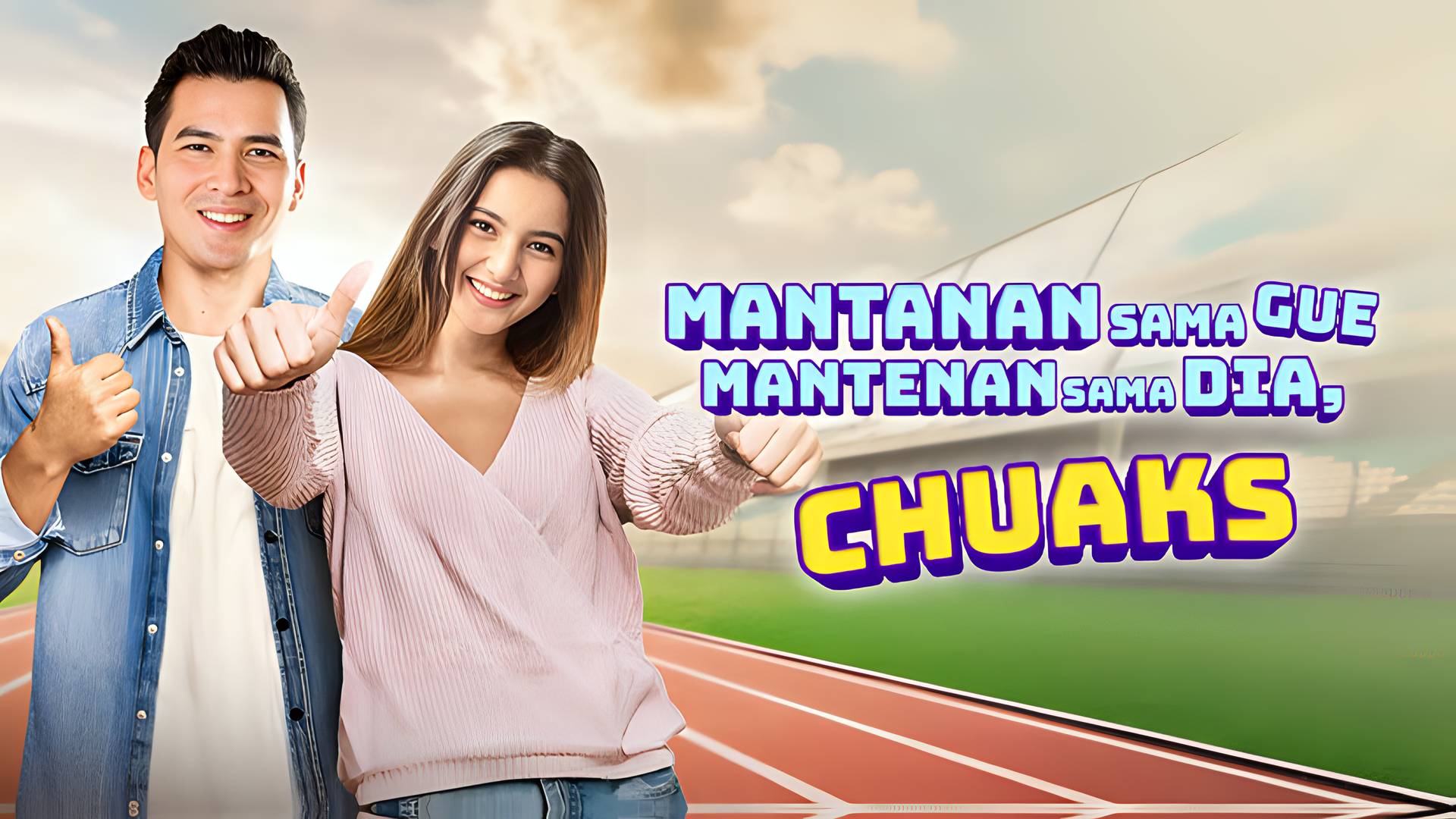 Mantanan Sama Gue Mantenan Sama Dia, Chuaks