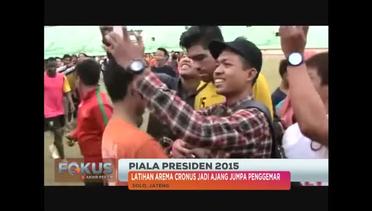 Fokus Sore Akhir Pekan Indosiar tentang Piala Presiden 2015, 11 Oktober 2015
