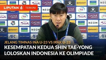 Shin Tae-Yong Yakin Atasi Irak dan Bawa Timnas U-23 Indonesia Lolos Olimpiade Paris 2024 | Liputan 6