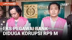 Eks Pegawai Bank di Jateng Ditahan Buntut Diduga Korupsi Rp9 Miliar untuk Trading