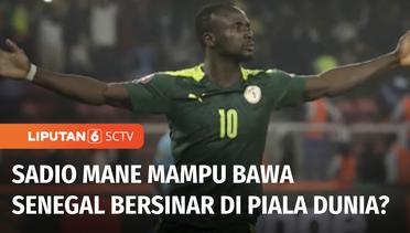 Sadio Mane Berpeluang jadi Pahlawan Senegal di Piala Dunia 2022 | Liputan 6