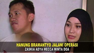 Hanung Bramantyo Jalani Operasi! Zaskia Mecca Meminta Doa | Halo Selebriti