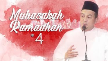 Muhasabah Ramadhan #4