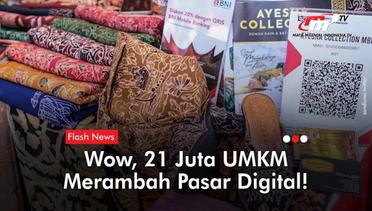 Go Digital, 21 Juta UMKM Kini Sudah Masuk Marketplace | Flash News