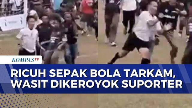 Detik-Detik Wasit Dikeroyok saat Pertandingan Sepak Bola Tarkam di Purbalingga | KOMPAS PETANG