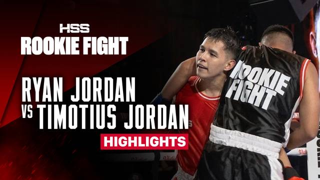 Ryan Jordan vs Timotius Jordan - Highlight | HSS Rookie Fight