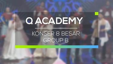 Q Academy - Konser 8 Besar Group B