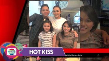 Hot Kiss - SO SWEET! Aurel dan Azriel Berikan kejutan Manis untuk Krisdayanti di Hari Ulangtahunya