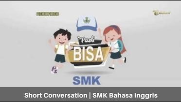 SMK Bahasa Inggris | Short Conversation | Pasti Bisa