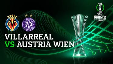 Full Match - Villarreal vs Austria Wien | UEFA Europa Conference League 2022/23