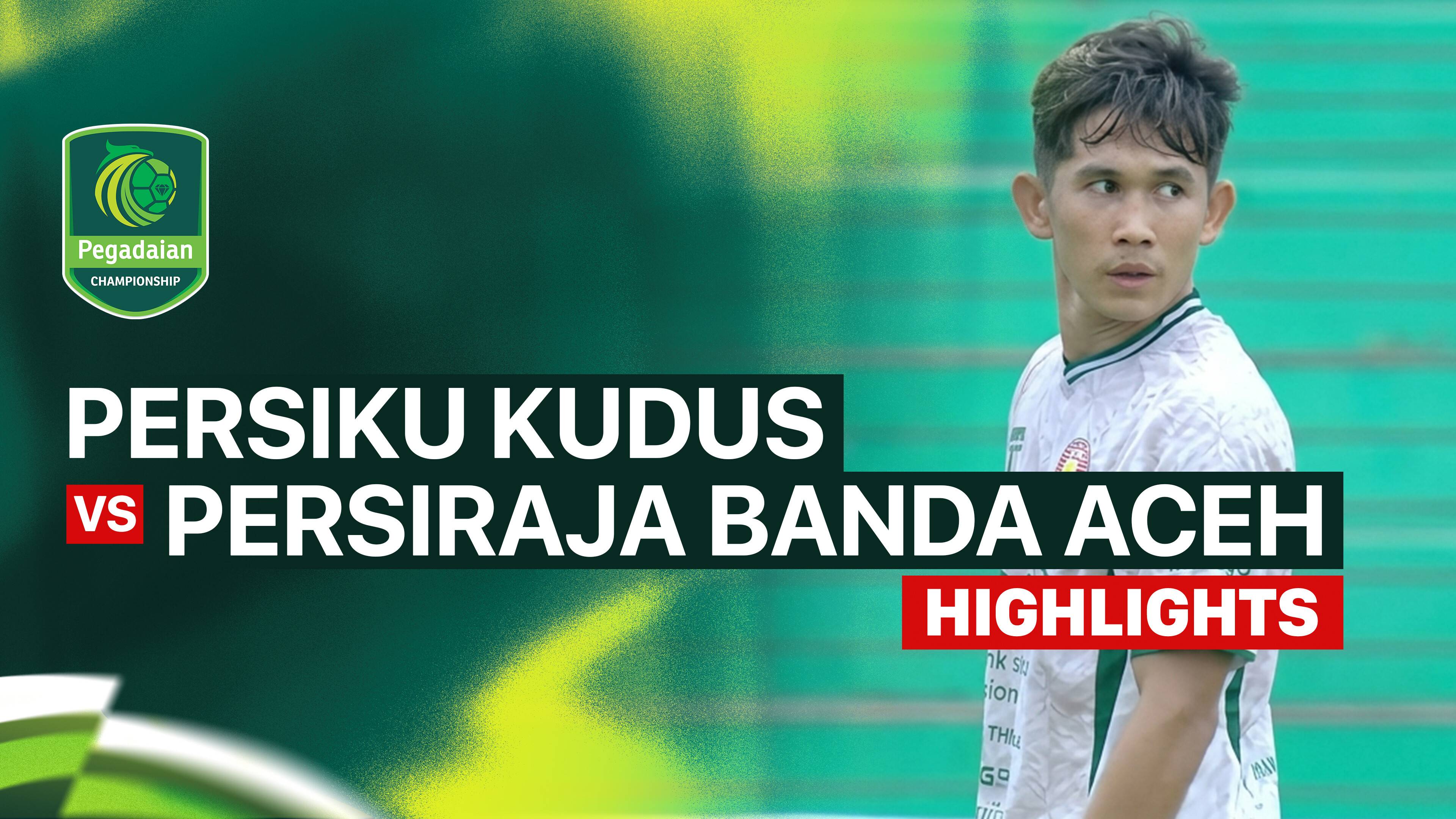 Persiku Kudus vs Persiraja Banda Aceh