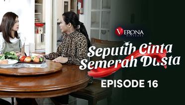 Seputih Cinta Semerah Dusta : Episode 16