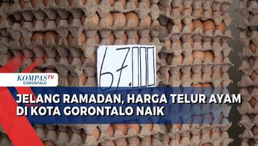 Jelang Ramadan, Harga Telur Ayam di Gorontalo Mulai Melonjak
