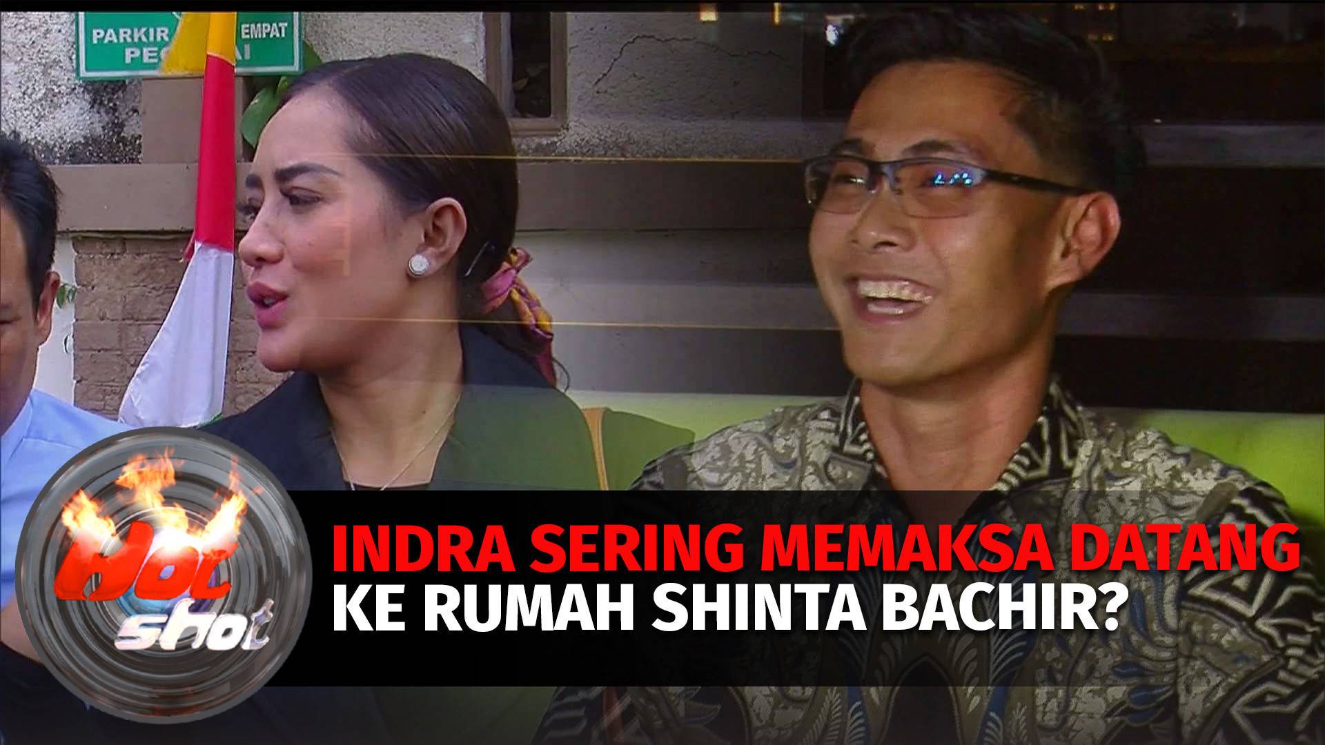 Indra Sering Memaksa Datang Ke Rumah Shinta Bachir Ditengah perceraian? |  Hot Shot