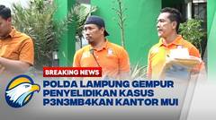 BREAKING NEWS - Polda Gempur Penyelidikan Kasus P3n3mb4k4n di Kantor MUI Lebih Lanjut