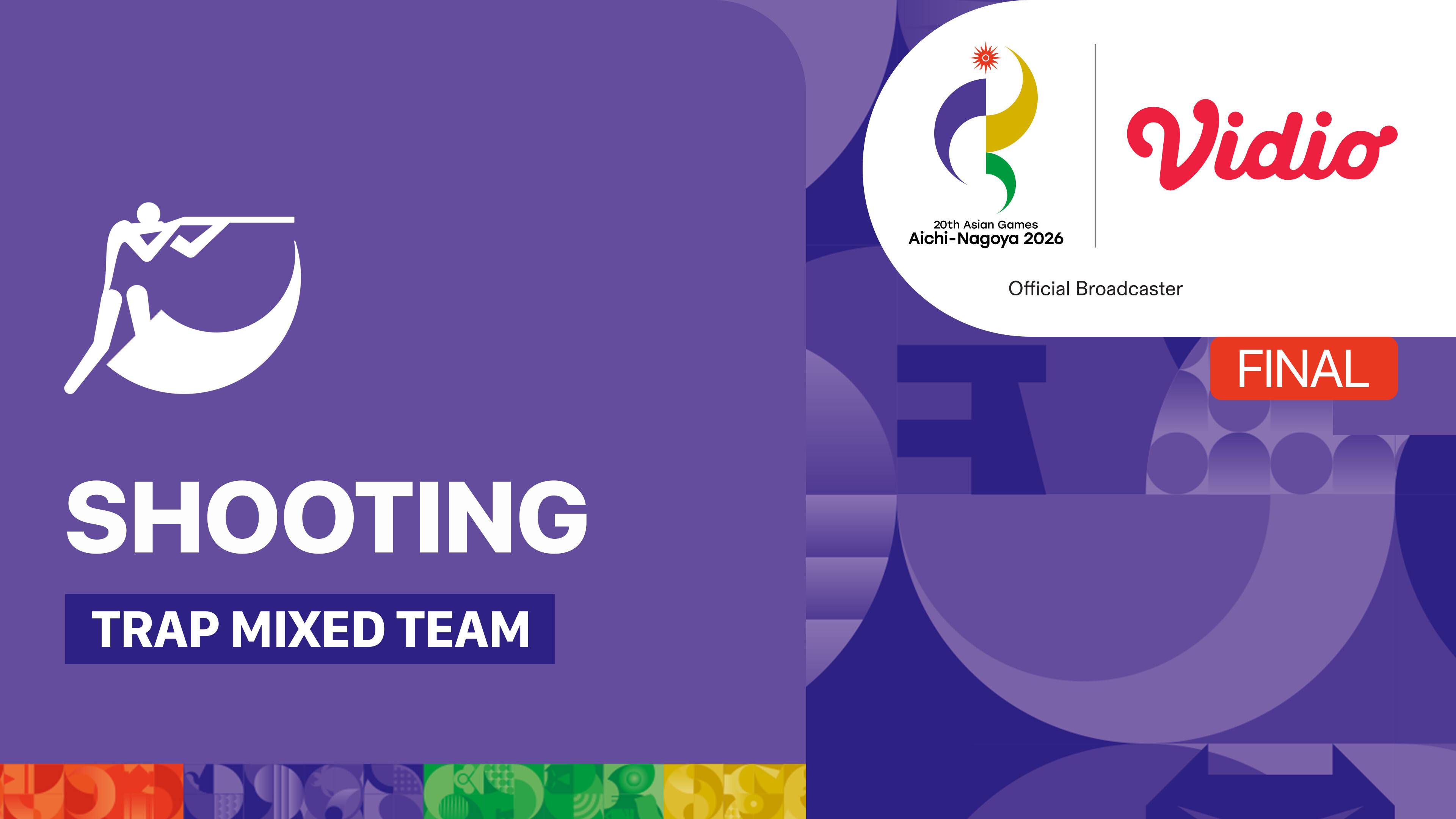 Shooting - Trap Mixed Team Final | 20th Asian Games Aichi-Nagoya 2026